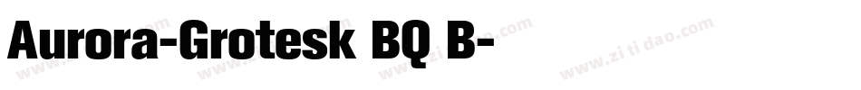 Aurora-Grotesk BQ B字体转换